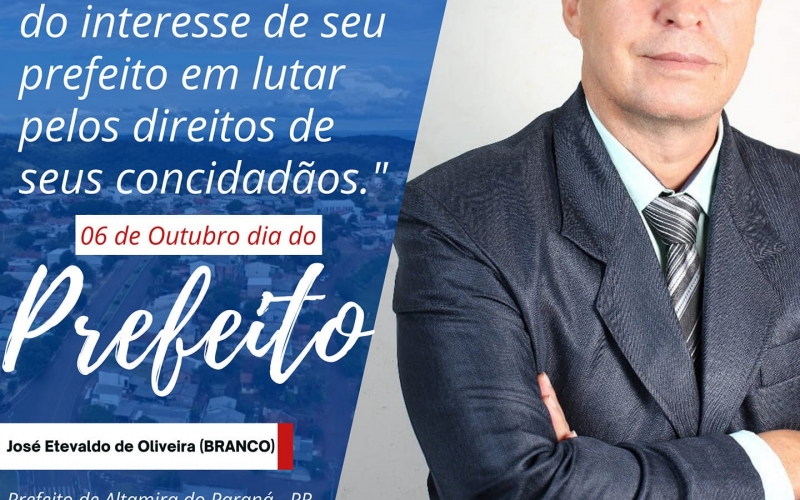 A Administração Municipal PARABENIZA a todos os Prefeitos especialmente o da nossa querida Altamira do Paraná.