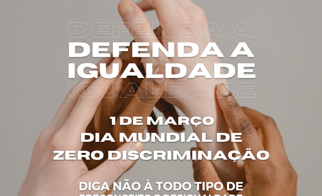 01 de Março Dia Mundial de Zero Discriminação!