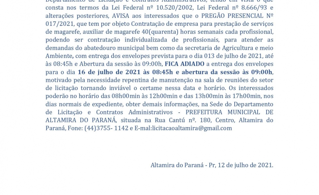 AVISO DE ADIAMENTO DE LICITAÇÃO PREGÃO PRESENCIAL Nº 017/2021 PROCEDIMENTO ADMINISTRATIVO N�...