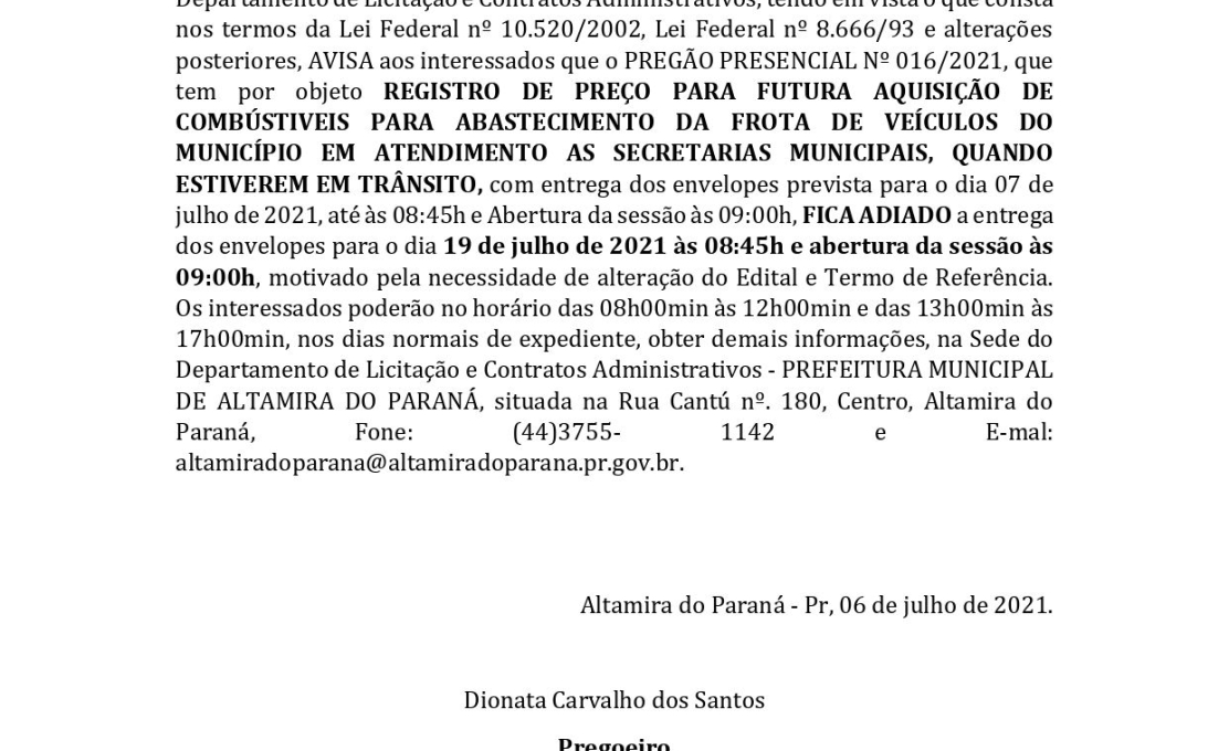 AVISO DE ADIAMENTO DE LICITAÇÃO PREGÃO PRESENCIAL Nº 016/2021 PROCEDIMENTO ADMINISTRATIVO N�...