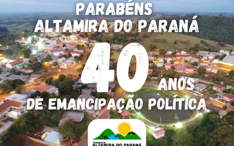 Comemora se 40 anos de Emancipação Política em Altamira do Paraná