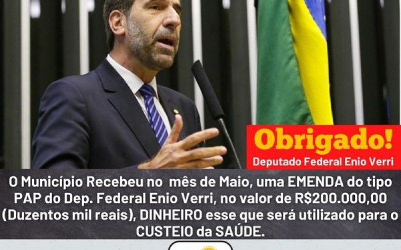 O Município recebeu no mês de Maio, uma EMENDA do tipo PAP viabilizada pelo Dep. Federal Enio Verri no valor de R$200.000,00 (Duzentos mil reais), DIN