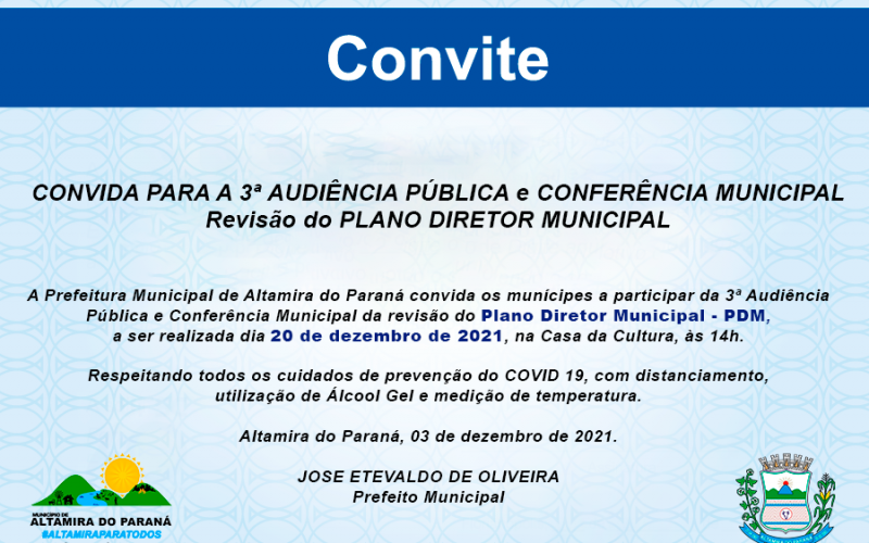  CONVIDA PARA A 3ª AUDIÊNCIA PÚBLICA e CONFERÊNCIA MUNICIPAL Revisão do PLANO DIRETOR MUNICIPAL